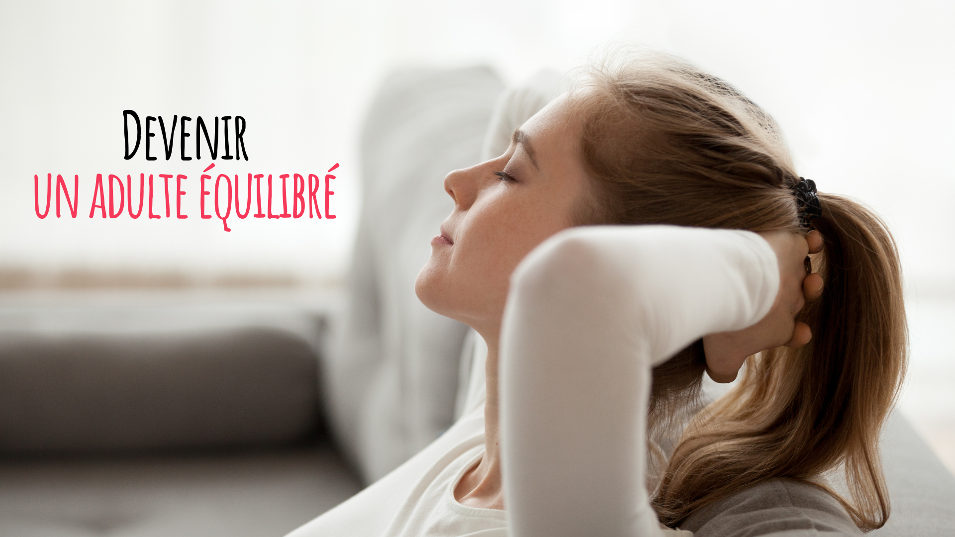 intelligence emotionnelle devenir un adulte équilibré