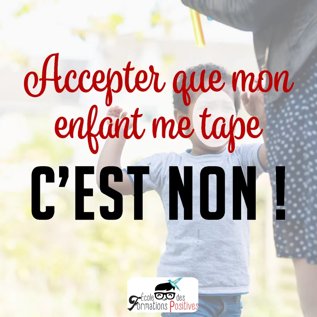 mon enfant me tape